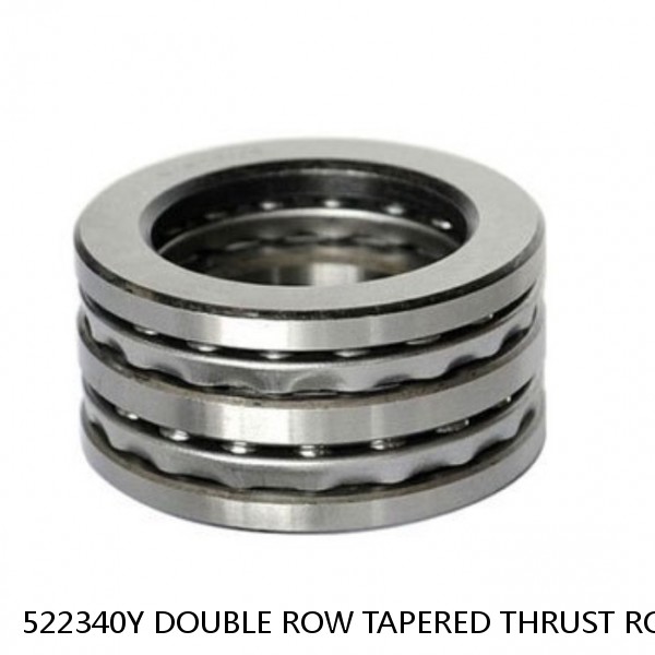 522340Y DOUBLE ROW TAPERED THRUST ROLLER BEARINGS