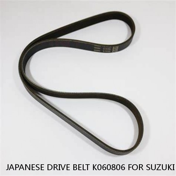 JAPANESE DRIVE BELT K060806 FOR SUZUKI SX4 10-13 2.0L & GRAND VITARA 09-12 2.4L